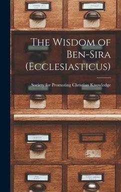 The Wisdom of Ben-Sira (Ecclesiasticus)