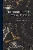 Text-Book on the Steam Engine