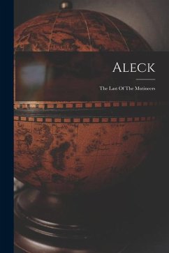 Aleck: The Last Of The Mutineers - Anonymous