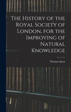 Cover The History of the Royal Society of London, for the Improving of Natural Knowledge