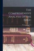 The Comprehensive Analysis of the Bible;