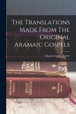 The Translations Made From The Original Aramaic Gospels