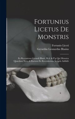 Fortunius Licetus De Monstris - Liceti, Fortunio Fortunius Licetus De Monstris - Liceti, Fortunio