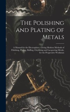 Cover The Polishing and Plating of Metals