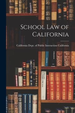 School Law of California - California Dept of Public Instruction