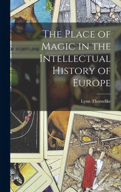 Cover The Place of Magic in the Intellectual History of Europe