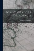 Los Césares De La Decadencia Los Césares De La Decadencia