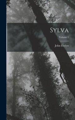 Sylva; Volume 1 - Evelyn, John