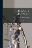 The City Manager: A New Profession