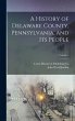 A History of Delaware County,... - Bild 1