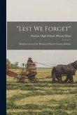 &quote;Lest we Forget&quote;: Reminiscences of the Pioneers of Grant County, Indiana