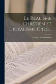 Le Réalisme Chrétien Et L'idéalisme Grec...