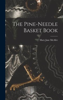 The Pine-Needle Basket Book - McAfee, Mary Jane