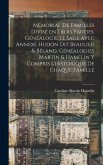 Mémorial de familles divisé en trois parties. Généalogie Le Sage avec annexe Hudon dit Beaulieu & Béland. Généalogies Martin & Hamelin y compris l'historique de chaque famille