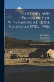 History and Philosophy of Winemaking at Ridge Vineyards 1970s-1990s: Oral History Transcript / 199