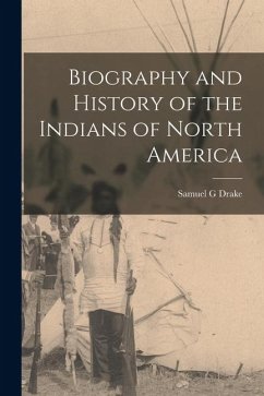 Cover Biography and History of the Indians of North America