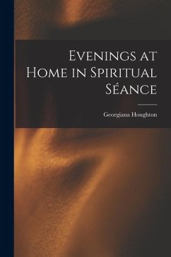 Evenings at Home in Spiritual Séance Cover Evenings at Home in Spiritual Séance