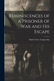 Reminiscences of a Prisoner of war and his Escape