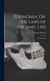 Zoonomia; Or, the Laws of Organic Life