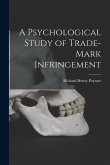 A Psychological Study of Trade-Mark Infringement