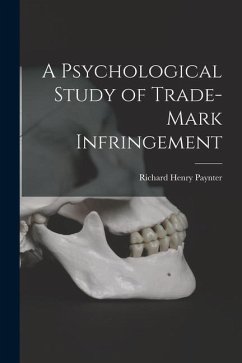 A Psychological Study of Trade-Mark Infringement - Paynter, Richard Henry