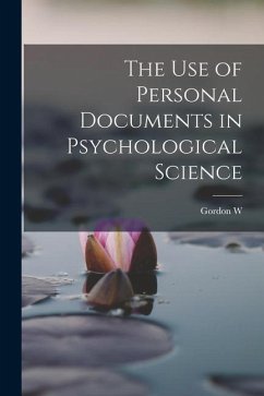 The use of Personal Documents in Psychological Science - Allport, Gordon W.