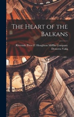 The Heart of the Balkans - Vaka, Houghton Mifflin Company River