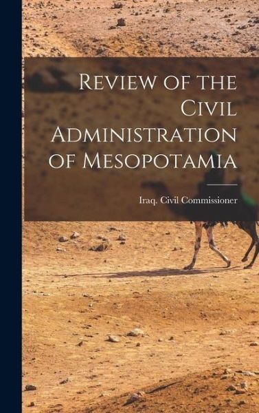 Review of the Civil Administration of Mesopotamia Review of the Civil Administration of Mesopotamia