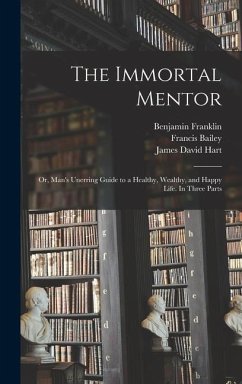 The Immortal Mentor - Hart, James David; Franklin, Benjamin; Cornaro, Luigi