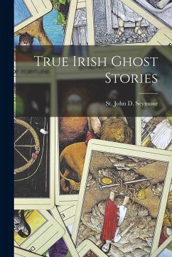 Cover True Irish Ghost Stories