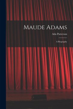 Cover Maude Adams: A Biography