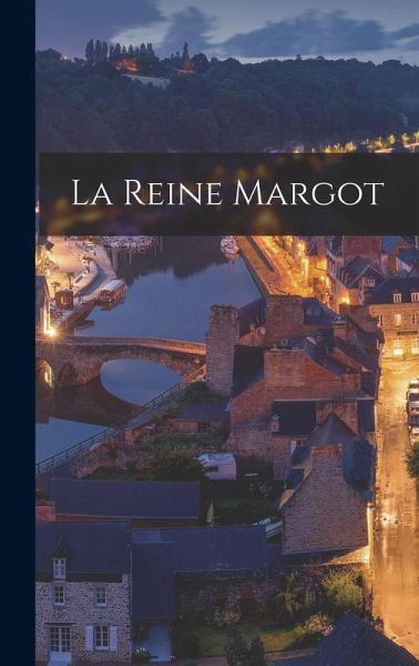 La Reine Margot