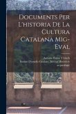 Documents Per L'historia De La Cultura Catalana Mig-Eval