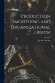 Production Smoothing and Organizational Design