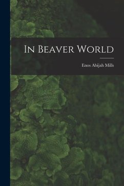 In Beaver World - Mills, Enos Abijah