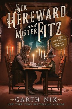 Sir Hereward and Mister Fitz - Nix, Garth