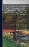 History of the Town of Jaffrey, New Hampshire, From the Date of the Masonian Charter to the Present Time, 1749-1880: With a Genealogical Register of t