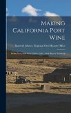 Making California Port Wine: Ficklin Vineyards From 1948 to 1992: Oral History Transcrip