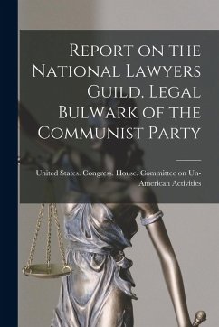 Cover Report on the National Lawyers Guild, Legal Bulwark of the Communist Party