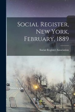 Social Register, New York, February, 1889 - Register Association (U S. )., Social