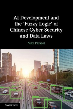 AI Development and the 'Fuzzy Logic' of Chinese Cyber Security and Data Laws - Parasol, Max