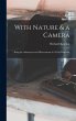 With Nature & a Camera; Being the... - Bild 1