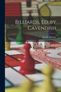 Billiards, Ed. by Cavendish - Bennett, Joseph