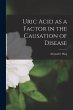 Uric Acid as a Factor in the Causation... - Bild 1