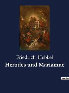 Herodes und Mariamne - Hebbel, Friedrich