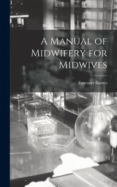 Cover A Manual of Midwifery for Midwives