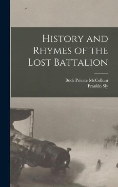 History and Rhymes of the Lost Battalion - Sly, Frankin