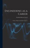 Engineering as a Career: A Series of Papers by Eminent Engineers