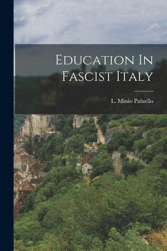 Education In Fascist Italy - Paluello, L. Minio