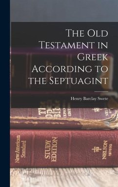 The Old Testament in Greek According to the Septuagint - Swete, Henry Barclay